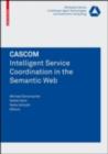 CASCOM: Intelligent Service Coordination in the Semantic Web - eBook
