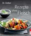 Rezepte ohne Fleisch : Optimiert fur Tablet-PC - fixed Layout - eBook