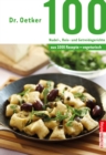 100 vegetarische Nudel-, Reis- und Getreidegerichte : aus 1000 Rezepte vegetarisch - eBook