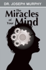 The Miracles of Your Mind - eBook