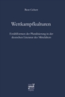 Wettkampfkulturen : Erzahlformen der Pluralisierung in der deutschen Literatur des Mittelalters - eBook