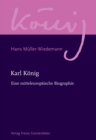 Karl Konig : Eine mitteleuropaische Biographie - eBook