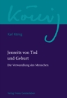 Jenseits von Tod und Geburt : Die Verwandlung des Menschen - eBook