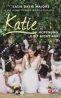 Katie - Hoffnung gibt nicht auf : Ringen um Ugandas Waisenkinder - eBook