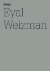 Eyal Weizman : Forensische ArchitekturNotizen von Feldern und Foren(dOCUMENTA (13): 100 Notes - 100 Thoughts, 100 Notizen - 100 Gedanken # 062) - eBook