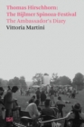 Vittoria Martini: Thomas Hirschhorn : The Bijlmer Spinoza-Festival, The Ambassador's Diary - Book