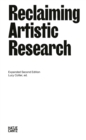 Reclaiming Artistic Research : Expanded Second Edition - eBook