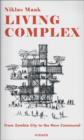 Living Complex : From Zombie City to the New Communal - Book