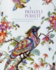 A Princely Pursuit : The Malcolm D. Gutter Collection of Early Meissen Porcelain - Book