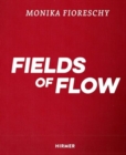 Monika Fioreschy: Fields of Flow - Book