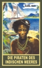 Die Piraten des indischen Meeres : Erzahlung aus "Am Stillen Ozean", Band 11 der Gesammelten Werke - eBook