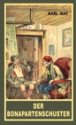 Der Bonapartenschuster : Erzahlung aus "Aus dunklem Tann", Band 43 der Gesammelten Werke - eBook