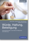 Wurde, Haltung, Beteiligung :  Herausforderungen in der Arbeit mit Menschen ohne Wohnung - eBook