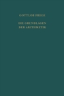 Die Grundlagen der Arithmetik : Eine logisch-mathematische Untersuchung uber den Begriff der Zahl. Centenarausgabe - eBook