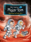 Der kleine Major Tom. Band 6. Abenteuer auf dem Mars - eBook