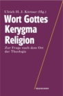 Wort Gottes - Kerygma - Religion : Zur Frage nach dem Ort der Theologie - Book