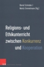 Religions- und Ethikunterricht zwischen Konkurrenz und Kooperation - Book
