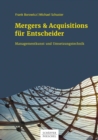 Mergers & Acquisitions fur Entscheider : Managementkunst und Umsetzungstechnik - eBook