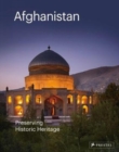Afghanistan : Preserving Historic Heritage - Book