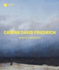 Caspar David Friedrich: Infinite Landscapes - Book