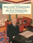 My First Tchaikovsky : Easiest Piano Pieces by P. I. Tchaikovsky - eBook