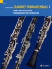 Clarinet Fundamentals 1 : Sound and Articulation - eBook