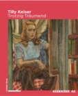 Tilly Keiser : Trotzig Traumend - eBook