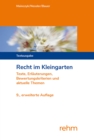 Recht im Kleingarten : Texte, Erlauterungen, Bewertungskriterien und aktuelle Themen - eBook