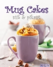 Mug Cakes su & pikant : Kostliche Kuchen aus der Tasse - eBook