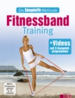 Die SimpleFit-Methode - Fitnessband-Training : Mit 5 Komplettprogrammen als Video - eBook