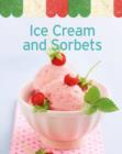 Ice Cream and Sorbets : Our 100 top recipes presented in one cookbook - eBook