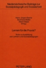 Lernen fuer die Praxis? : Texte zur Ausbildung von Lehrern und Sozialpaedagogen- - Book