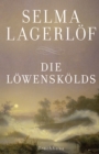 Die Lowenskolds : Der Ring des Generals / Charlotte Lowenskold / Anna, das Madchen aus Dalarne - eBook