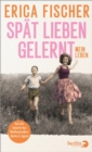 Spat lieben gelernt : Mein Leben - eBook