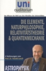 Die Elemente Naturphilosophie Relativitatstheorie Quantenmechanik : Astrophysik - eBook