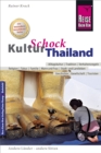 Reise Know-How KulturSchock Thailand : Alltagskultur, Traditionen, Verhaltensregeln, ... - eBook