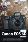Canon EOS 6D Mark II - Das umfangreiche Praxisbuch : Fur bessere Fotos von Anfang an! - eBook