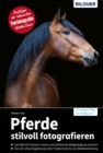Pferde stilvoll fotografieren - eBook