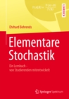 Elementare Stochastik : Ein Lernbuch - von Studierenden mitentwickelt - eBook