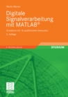 Digitale Signalverarbeitung mit MATLAB(R) : Grundkurs mit 16 ausfuhrlichen Versuchen - eBook