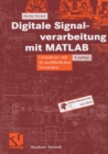 Digitale Signalverarbeitung mit MATLAB : Grundkurs mit 16 ausfuhrlichen Versuchen - eBook