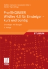 Pro/ENGINEER Wildfire 4.0 fur Einsteiger - kurz und bundig : Grundlagen mit Ubungen - eBook