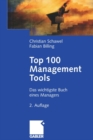 Top 100 Management Tools : Das wichtigste Buch eines Managers - eBook