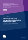 Effektives Verhalten von Vertriebsmitarbeitern im Kundenkontakt : Eine branchenubergreifende Untersuchung - eBook