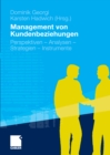 Management von Kundenbeziehungen : Perspektiven - Analysen - Strategien -  Instrumente - eBook
