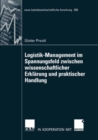 Logistik-Management im Spannungsfeld zwischen wissenschaftlicher Erklarung und praktischer Handlung - eBook