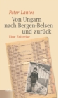 Von Ungarn nach Bergen-Belsen und zuruck : Eine Zeitreise - eBook
