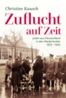 Zuflucht auf Zeit : Juden aus Deutschland in den Niederlanden 1933-1945 - eBook