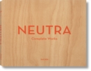 Neutra. Complete Works - Book