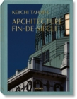 Keiichi Tahara. Architecture Fin-de-Siecle - Book